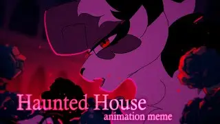 Haunted House | Animation meme