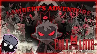Cult of the Lamb - Lambert's Adventure