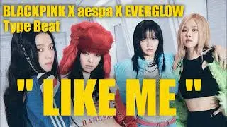 BLACKPINK X aespa X EVERGLOW Type Beat ( K-Pop Trap Pop ) - 