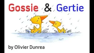 Gossie & Gertie by Olivier Dunrea | Read Aloud