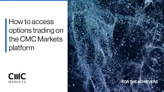 How to access options trading on the CMC Markets platform