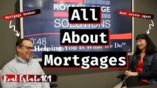 What First Time Buyers NEED to Know About Mortgages! Q&A with a Mortgage Broker | Real Estate 101