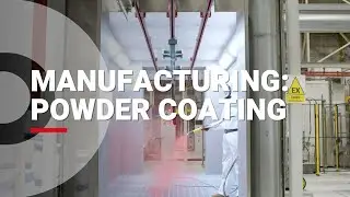 Manufacturing at Strongdor: Powder Coating