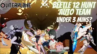 Dek'Ril & Mek'Ril AKA Beetle Hunt 12 Auto team (3 mins) | Ft. Sterope - Outerplane