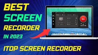 Best Free Screen Recorder in 2023 🔥 iTop Screen Recorder
