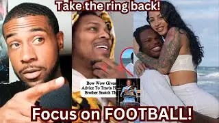 @PrinceBowWow tells #TravisHunter to snatch the ring back & focus on football! #dating #modernwomen