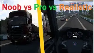 Noob vs Pro v Realistic w ETS2