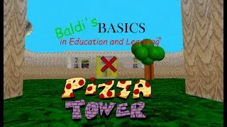 Baldi's Basics Modded - But Baldi's Basics Is In Pizza Tower - V0.3