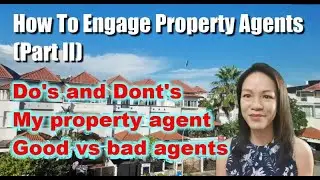 Ep # 47 How to Engage Property Agents (Part II)
