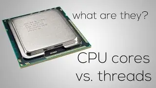 CORES and THREADS Explained (with Performance Tests)