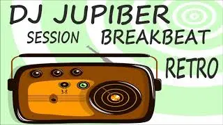 Dj Jupiber Session Breakbeat Retro Temazos #41