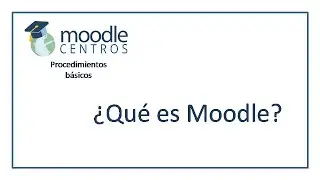 ¿Qué es Moodle Centros? (2020)