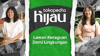 Tokopedia Hijau - Langkahnya Kecil 🤏 Dampaknya Besar 🫶