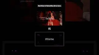 Bad Kind of Butterflies live: Fan-Made VS Official 