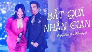 Bất Quá Nhân Gian - Quang Hà x Chu Thúy Quỳnh | Những moment đẹp nhất ở Liveshow Đánh Thức Tình Yêu