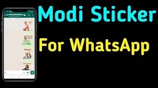 How to Download Modi Sticker For WhatsApp ? | Narendra Modi Whatsapp Stickers