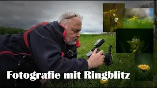 Landschaftsfotografie | Makrofotografie mit Ringblitz - meine Meinung am Ende des Videos....