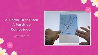 2- Como Obter seus Riscos pelo Computador-  Por Rose Becker