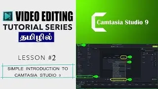 Video Editing Tutorial in Tamil (2) : Introduction to Camtasia Studio 9 - Tech Tips Tamil