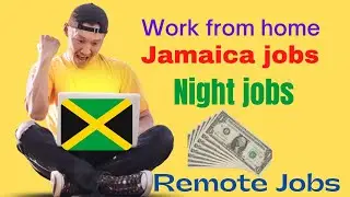 7 Work From Home jobs in Jamaica|| Caribbean || worldwide .