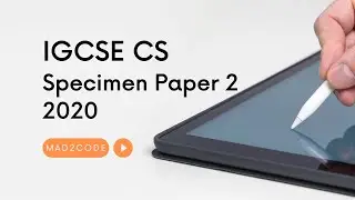 IGCSE CS Paper 2 | Specimen Paper 2020 | CS Practical | Mad2Code Academy
