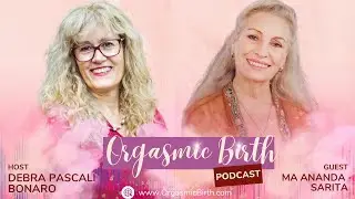 Ep. 106 Tantra as a Preparation for Orgasmic Birth