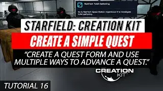#Starfield Creation Kit Tutorial 16 - Create a Simple Quest
