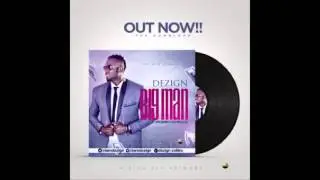 Dezign - Big Man (Prod By @Chimbalin)