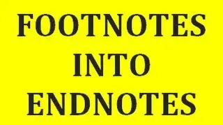 How to convert footnotes into endnotes in MS Word 2007