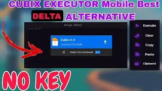 KEYLESS Cubix Executor Mobile | Best Alternative for Delta Executor Mobile