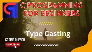 9. Type Casting in C Language, C programming for beginners
