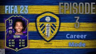 FIFA 23 Leeds Career Mode Episode 3: Transfer Special