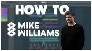 HOW TO: Future House like Mike Williams - FL Studio Tutorial