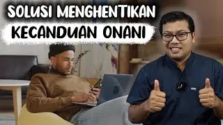 CARA AMPUH MENGHILANGKAN KECANDUAN ONANI - DOKTER SADDAM ISMAIL