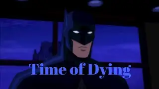 Клип про бэтмена Time Of Dying (на русском)