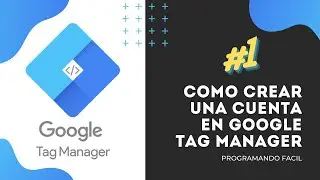 👌 Como Crear Una Cuenta En Google Tag Manager [2021]