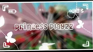 gfx intro for Princess playzz