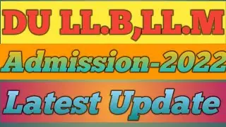 Du LL.B Admission 2022|Du LL.M Admission 2022|Du llb cutoff schedule|du llm cutoff schedule