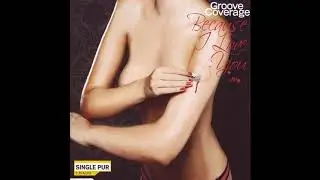 Groove Coverage - Because I Love You (Extended Mix)