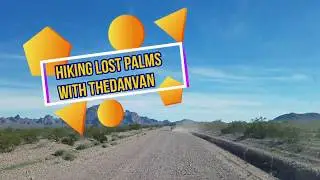 Hiking Palm Canyon With TheDanVan