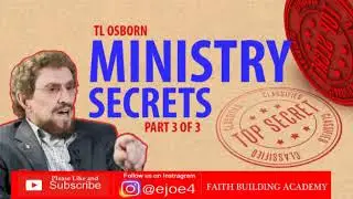 DR T.L OSBORN | MINISTRY SECRET PART 3 OF 3