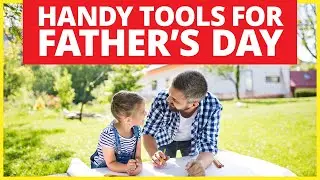 Father’s Day Gift Ideas | Mr. Handyman