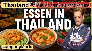 Thai food - Eating in Thailand as a German. Surprising experiences!
