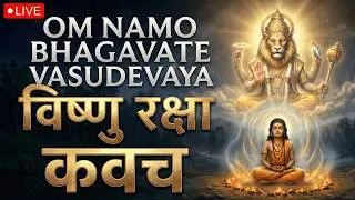 LIVE : Om Namo Bhagavate Vasudevaya | Vishnu Mantra for Protection & Peace | Narasimha Protection