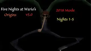 Five Nights at Wario's: Origins (v5.0) | 2018 Mode (Nights 1-5 Complete)