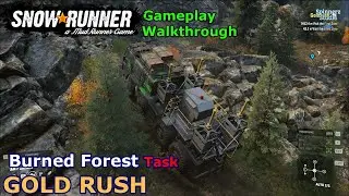 SnowRunner - Gold Rush | Burned Forest Task - Ontario, Canada - Phase 9
