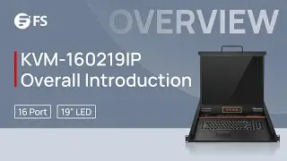 KVM-160219IP Rack-Mount KVM Switch Overall Introduction | FS