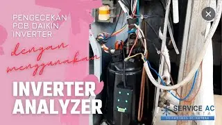 Pengecekan PCB Daikin Inverter dengan menggunakan Inverter Analyzer
