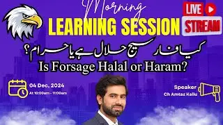 Is forsage Halal or Haram? | kya forsage halal ha ya haram | Morning Learning Session By Amtaz kallu