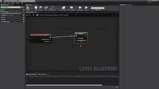 Unreal Engine Branch 05 - Introduction To Level Blueprint